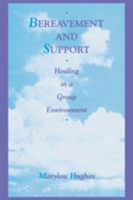 Bereavement and Support: Healing in a Group Env... 156032371X Book Cover