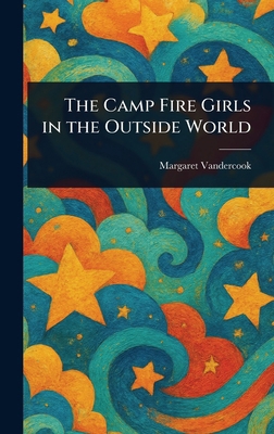 The Camp Fire Girls in the Outside World 1022962795 Book Cover