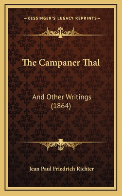 The Campaner Thal: And Other Writings (1864) 1165229684 Book Cover