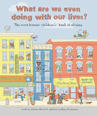 What Are We Even Doing with Our Lives?: The Mos... 0062654187 Book Cover