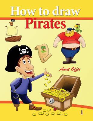 How to Draw Pirates: How to Draw Cartoons and C... 1987400372 Book Cover