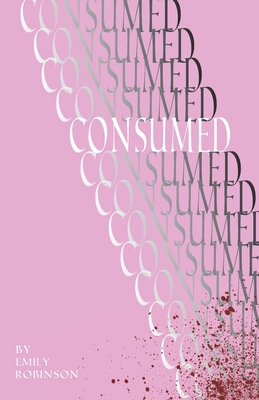Consumed 1989119425 Book Cover