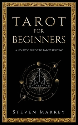 Tarot for Beginners: A Holistic Guide to Tarot ... 1658695070 Book Cover