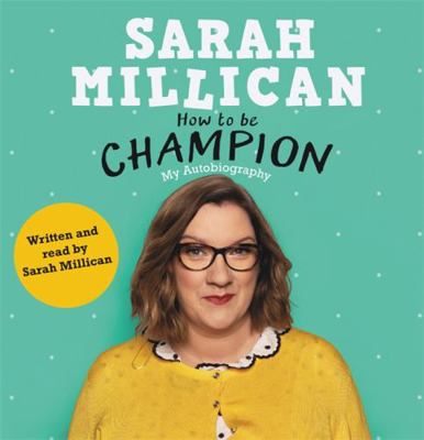 How to Be Champion: My Autobiography 1409175588 Book Cover
