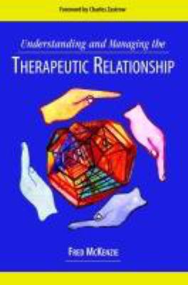Understanding and Managing the Therapeutic Rela... 1933478357 Book Cover