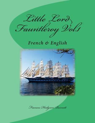 Little Lord Fauntleroy Vol.1: French & English 1493670654 Book Cover