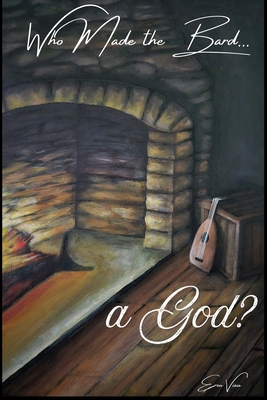 Who Made the Bard a God? B0FVJP6XKD Book Cover