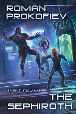 The Sephiroth (Project Stellar Book 8): LitRPG ... 8076932289 Book Cover