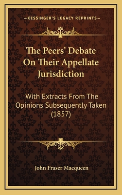 The Peers' Debate On Their Appellate Jurisdicti... 1167259270 Book Cover