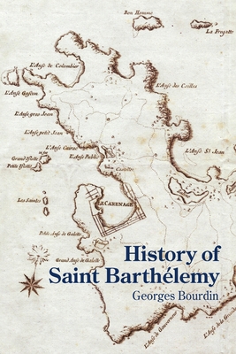 History of Saint Barthélemy 1300266341 Book Cover