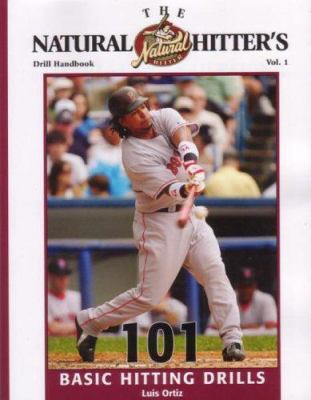 The Natural Hitter's Drill Handbook: 101 Basic ... 1585189502 Book Cover