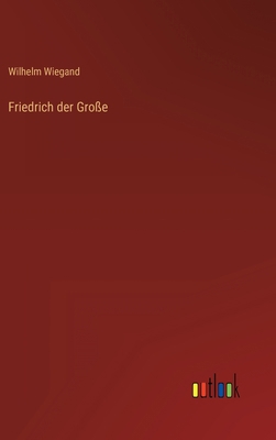 Friedrich der Große [German] 3368433636 Book Cover