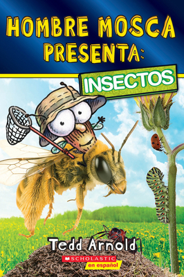 Hombre Mosca Presenta: Insectos (Fly Guy Presen... [Spanish] 1546119655 Book Cover