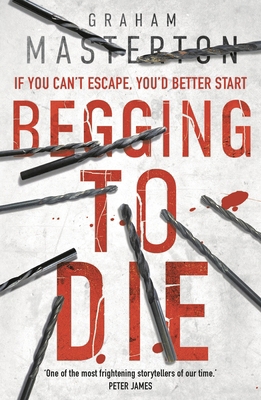 Begging to Die: An Absolutely Gripping and Grit... 1784976490 Book Cover