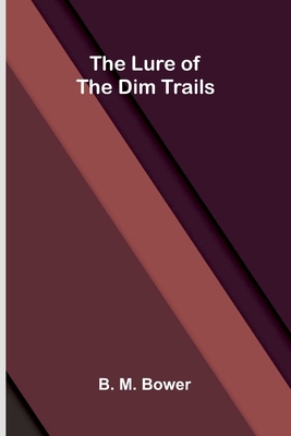 The Lure of the Dim Trails 9374123568 Book Cover