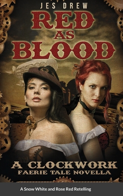 Red as Blood: The Clockwork FaerieTale Novellas... 1650972180 Book Cover
