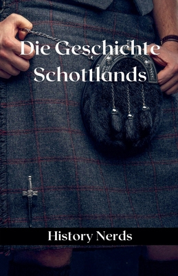 Die Geschichte Schottlands [German] B0DJHHZC3M Book Cover