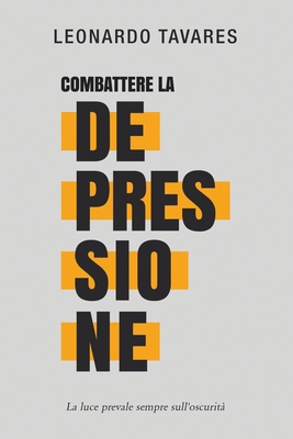 Combattere la Depressione [Italian] B0CM2NWXSY Book Cover