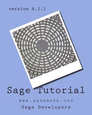Sage Tutorial: Www.Sagemath.Org 1438214197 Book Cover