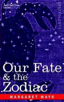 Our Fate & the Zodiac 1596059141 Book Cover