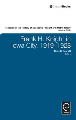 Frank H. Knight in Iowa City, 1919 - 1928 1780520085 Book Cover