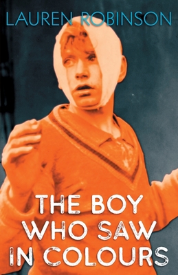 The Boy Who Saw In Colours 1838533540 Book Cover