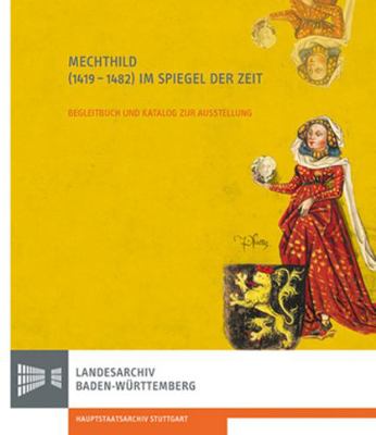 Mechthild (1419-1482) Im Spiegel Der Zeit: Begl... [German] 3170387529 Book Cover