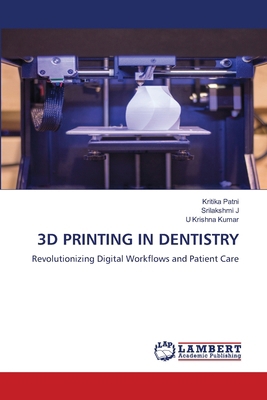 3D Printing in Dentistry 6208437989 Book Cover