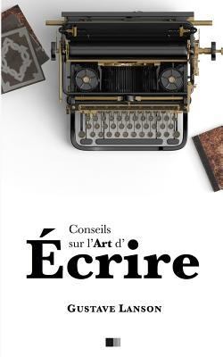 Conseils sur l'art d'écrire [French] 1978130899 Book Cover