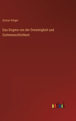 Das Dogma von der Dreieinigkeit und Gottmenschl... [German] 336823675X Book Cover
