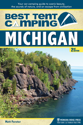 Best Tent Camping: Michigan: Your Car-Camping G... 1634041895 Book Cover