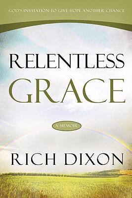 Relentless Grace: A Memoir (God's Invitations t... 1579219586 Book Cover