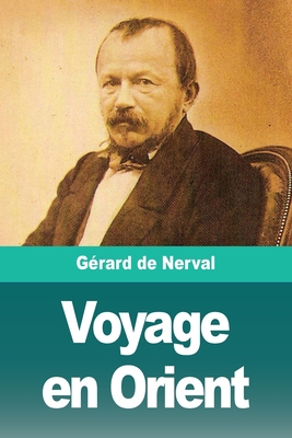 Voyage en Orient: Tome 1 [French] 3967879410 Book Cover