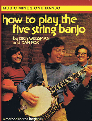 How to Play the Five String Banjo: Volume 1 1596156384 Book Cover