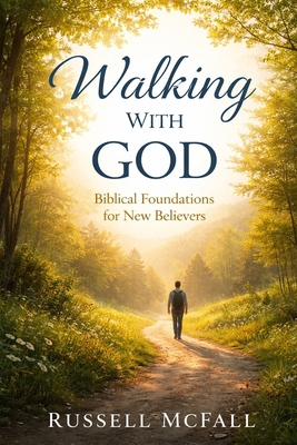 Walking With God: Walking with God: Biblical Fo... 1972724304 Book Cover