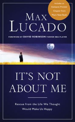 It's Not about Me: Rescue from the Life We Thou... 0849946646 Book Cover