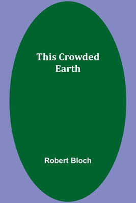 This Crowded Earth 9357946659 Book Cover