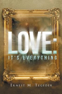 Love: It's Everything 1641144491 Book Cover