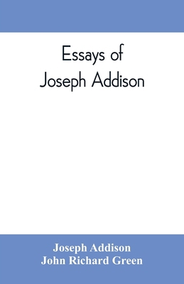 Essays of Joseph Addison 9353809592 Book Cover