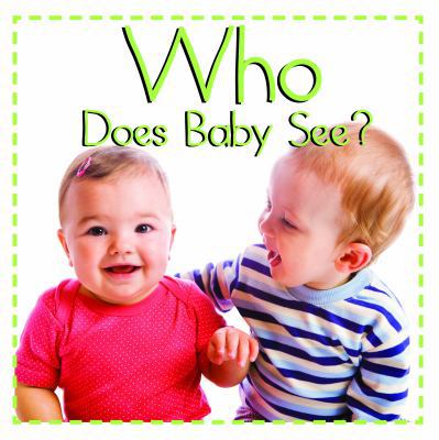 Who Does Baby See? 1486712355 Book Cover