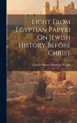Light From Egyptian Papyri On Jewish History Be... 1020375558 Book Cover