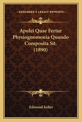 Apulei Quae Fertur Physiognomonia Quando Compos... [Latin] 1168013062 Book Cover