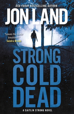 Strong Cold Dead 1250349435 Book Cover