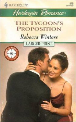 The Tycoon's Proposition [Large Print] 0373159757 Book Cover