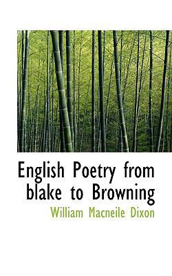 English Poetry from Blake to Browning 1110447949 Book Cover
