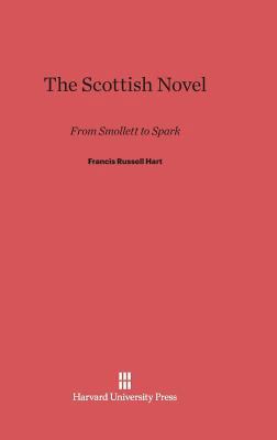 The Scottish Novel: From Smollett to Spark 0674497732 Book Cover