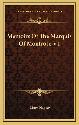 Memoirs of the Marquis of Montrose V1 1163524743 Book Cover