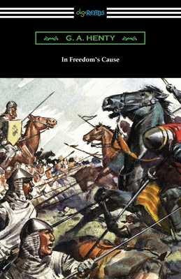 In Freedom's Cause 1420978608 Book Cover