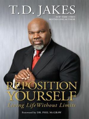 Reposition Yourself: Living Life Without Limits... [Large Print] 0786299576 Book Cover