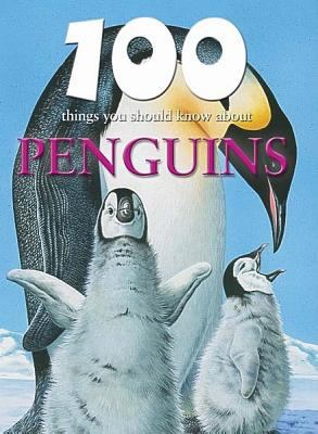 100 Things You Should Know about Penguins 1422219720 Book Cover